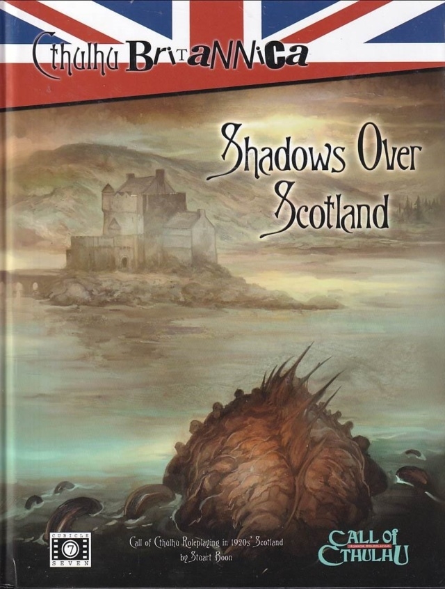 Call Of Cthulhu - 6th edition - Cthulhu Britannica - Shadows over Scotland (B-Grade) (Genbrug)